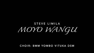 Moyo Wangu  Steve Limila  Lyrics [upl. by Ateekahs138]