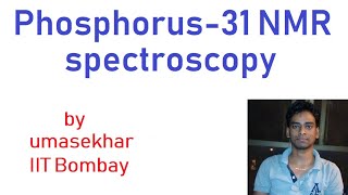 Phosphorus31 NMR spectroscopy [upl. by Nomaj]