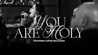 quotYou Are Holy” featuring Capria McClearn [upl. by Meek]