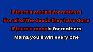 Medals for mothers  Male  Karaoke [upl. by Allie850]