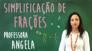 Simplificação de Frações  Professora Angela Matemática [upl. by Shirlene]