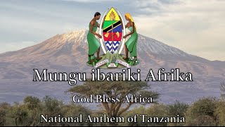 National Anthem Tanzania  Mungu ibariki Afrika [upl. by Ahker270]