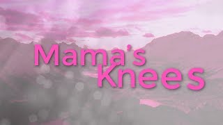 Mamas Knees Official Lyric Video [upl. by Etka]