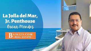 SOLD  La Jolla Del Mar Ocean view Jr Penthouse  Rosarito Beach Real Estate By Oscar Mendez [upl. by Nicodemus]