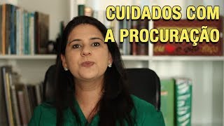 CUIDADOS COM A PROCURAÇÃO [upl. by Arliene]