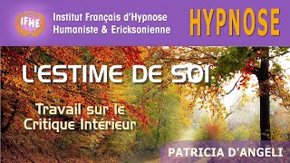 Hypnose pour lESTIME DE SOI par Patricia dAngeli [upl. by Wernick]