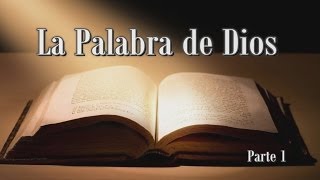 Estudios Bíblicos  La Palabra De Dios  Parte 1 [upl. by Raybin]