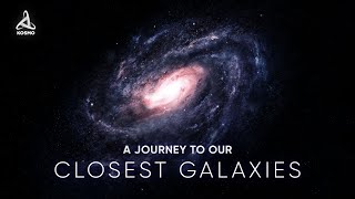 A Journey to our Closest Galaxies [upl. by Efrem]