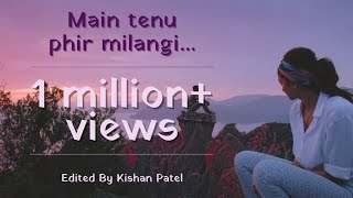 Main tenu phir milangi  Manmarziyaan  Kishan Patel [upl. by Novyaj]