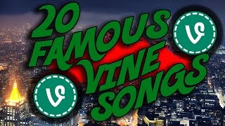 20 Famous Vine Songs [upl. by Nylloc192]