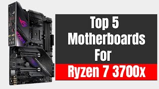 Best Motherboards For Ryzen 7 3700x in 2023 Buying Guide [upl. by Dwain]