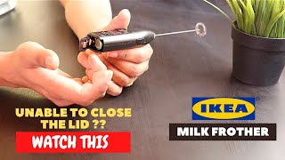 IKEA Milk Frother Battery Installation and Trick To Close the Lid [upl. by Yelrebmyk225]