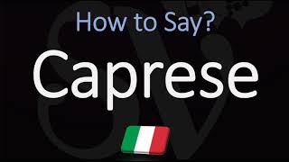 How to Pronounce Caprese CORRECTLY Meaning amp Pronunciation 4K [upl. by Ezana23]