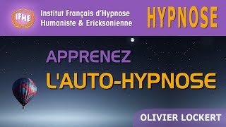 Apprendre lAUTOHYPNOSE avec Olivier Lockert [upl. by Aknahs]