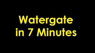 The Watergate Scandal in 7 Minutes [upl. by Aitnic]