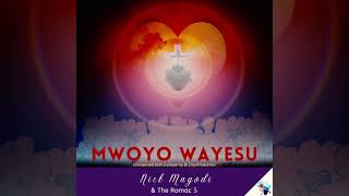 Nick Magodi amp The ROMAC 5  Mwoyo WaYesu [upl. by Civ]