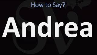 How to Pronounce Andrea CORRECTLY [upl. by Eelyram]