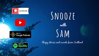 Scottish Deep Sleep Story and Meditation  Welcome to Snooze with Sam [upl. by Persis]