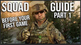 THE ULTIMATE BEGINNERS GUIDE TO SQUAD Part 1 Before Your First Game [upl. by Chavez381]