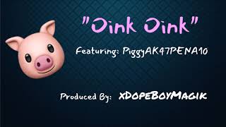 Troydan Piggy Song quotOink Oinkquot ORIGINAL Featuring PiggyAK47PENA10 [upl. by Eeliram]