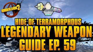 BORDERLANDS 2  Hide of Terramorphous Legendary Weapons Guide [upl. by Sarson]