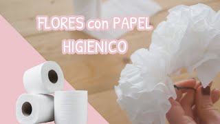 Como hacer FLORES con PAPEL HIGIENICO [upl. by Atikihc434]