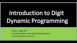 Introduction to Digit Dynamic Programming [upl. by Adnirak]