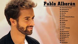 Pablo Alborán Mix Nuevo 2021  Pablo Alborán Sus mejor Exitos [upl. by Aenneea254]