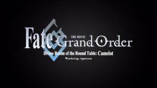 FateGrand Order THE MOVIE Divine Realm of the Round Table Camelot Wandering Agateram Trailer 3 [upl. by Hulbard]