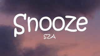 SZA  Snooze Lyrics [upl. by Saenihp]