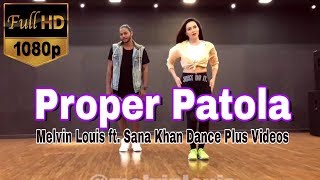 Proper Patola  Melvin Louis ft Sana Khan  Dance Plus Videos [upl. by Yecac]