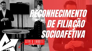 DIREITO DE FAMÍLIA Reconhecimento de filiação socioafetiva [upl. by Edalb]