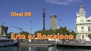 Esta es Barcelona Nivel A2 [upl. by Rexanne847]