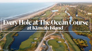 Every Hole at The Ocean Course at Kiawah Island [upl. by Tenay]