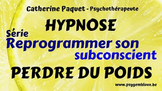 Reprogrammer son subconscient pour maigrir hypnose [upl. by Marlyn]