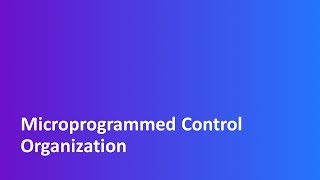 Ch  7  Tutorial  2  Microprogrammed Control Organization  CO  COA [upl. by Caniff]