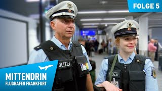 Deutschlands größte Polizeidienststelle Teil 1  Mittendrin  Flughafen Frankfurt 5 [upl. by Bultman]