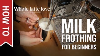 How To Milk Frothing for Beginners 5 Tips [upl. by Mcleod368]