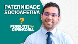 Paternidade socioafetiva O que é Como fazer o reconhecimento [upl. by Melody]