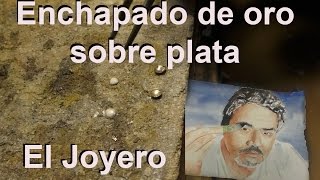 Enchapado de oro sobre plata en joyería [upl. by Aylmar]