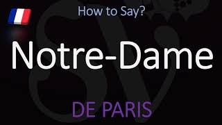 How to Pronounce NotreDame CORRECTLY Paris Cathedral French Pronunciation [upl. by Resa159]